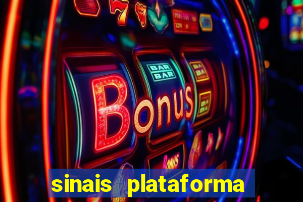 sinais plataforma de jogos